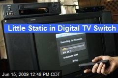 Little Static in Digital TV Switch
