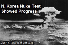 N. Korea Nuke Test Showed Progress
