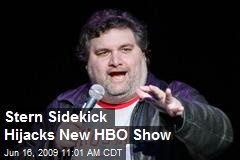 Stern Sidekick Hijacks New HBO Show