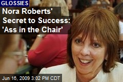Nora Roberts' Secret to Success: 'Ass in the Chair'