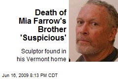 Death of Mia Farrow's Brother 'Suspicious'