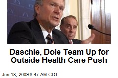 Daschle, Dole Team Up for Outside Health Care Push