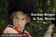 Gordon Brown Is Gay: Bruno