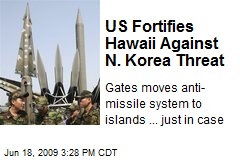US Fortifies Hawaii Against N. Korea Threat
