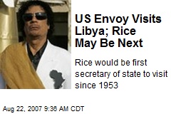 US Envoy Visits Libya; Rice May Be Next