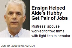 Ensign Helped Aide's Hubby Get Pair of Jobs