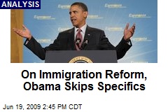 On Immigration Reform, Obama Skips Specifics