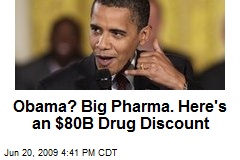 Obama? Big Pharma. Here's an $80B Drug Discount