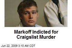 Markoff Indicted for Craigslist Murder