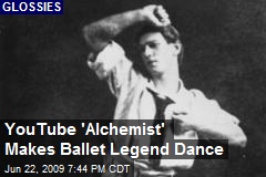 YouTube 'Alchemist' Makes Ballet Legend Dance