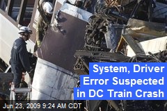 System, Driver Error Suspected in DC Train Crash