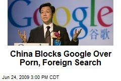 China Blocks Google Over Porn, Foreign Search
