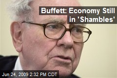 Buffett: Economy Still in 'Shambles'