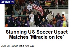 Stunning US Soccer Upset Matches 'Miracle on Ice'