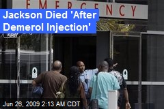 Jackson Died 'After Demerol Injection'