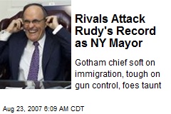 Rivals Attack Rudy's Record as NY Mayor