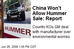 China Won't Allow Hummer Sale: Report
