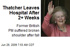 Thatcher Leaves Hospital After 2+ Weeks