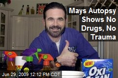Mays Autopsy Shows No Drugs, No Trauma