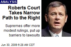 Roberts Court Takes Narrow Path to the Right