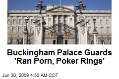 Buckingham Palace Guards 'Ran Porn, Poker Rings'