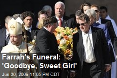 Farrah's Funeral: 'Goodbye, Sweet Girl'
