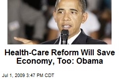 Health-Care Reform Will Save Economy, Too: Obama