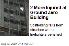 2 More Injured at Ground Zero Building