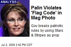 Palin Violates 'Flag Code' in Mag Photo
