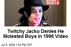 Twitchy Jacko Denies He Molested Boys in 1996 Video