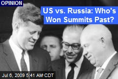 US vs. Russia: Who's Won Summits Past?