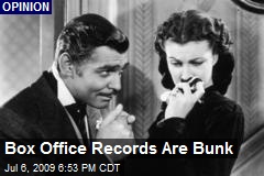 Box Office Records Are Bunk