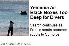Yemenia Air Black Boxes Too Deep for Divers