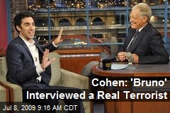 Cohen: 'Bruno' Interviewed a Real Terrorist