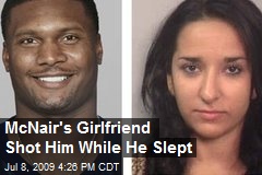McNair's Girlfriend Shot Him While He Slept