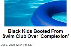 Black Kids Booted From Swim Club Over 'Complexion'