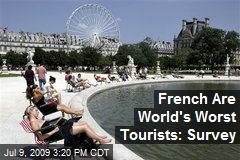 French Are World's Worst Tourists: Survey