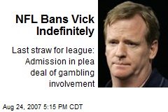 NFL Bans Vick Indefinitely