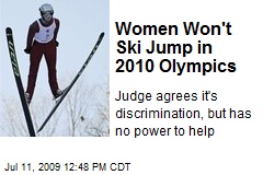 Women Won't Ski Jump in 2010 Olympics