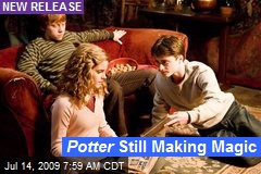 Potter Still Making Magic
