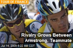 Rivalry Grows Between Armstrong, Teammate