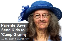 Parents Save, Send Kids to 'Camp Granny'