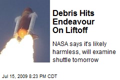 Debris Hits Endeavour On Liftoff