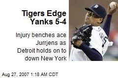 Tigers Edge Yanks 5-4