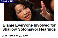 Blame Everyone Involved for Shallow Sotomayor Hearings