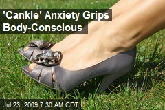 'Cankle' Anxiety Grips Body-Conscious