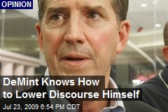 DeMint Knows How to Lower Discourse Himself
