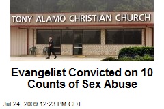 Evangelist Convicted on 10 Counts of Sex Abuse