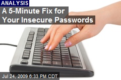 A 5-Minute Fix for Your Insecure Passwords