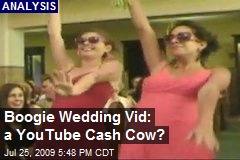 Boogie Wedding Vid: a YouTube Cash Cow?